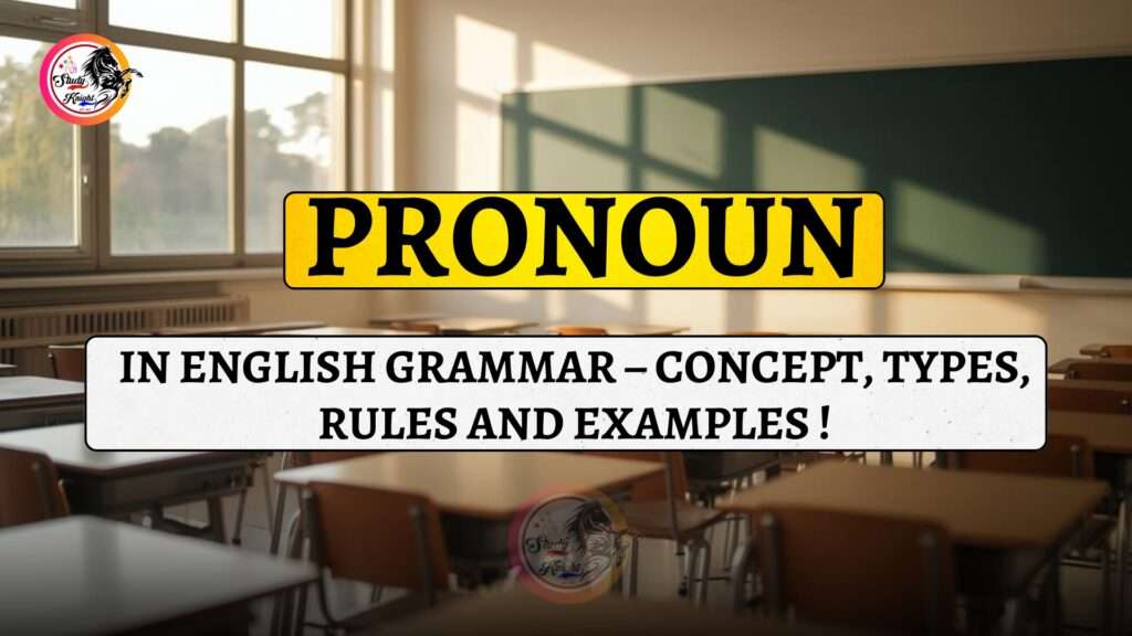 Pronoun in English Grammar – Concept, Types, Rules and Examples